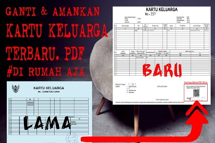 Cara Ganti Kartu Keluarga Lama ke Layout Barcode Terbaru, Warga Indonesia Wajib Tahu!