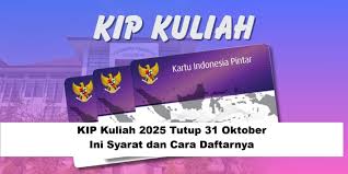 Pendaftaran KIP Kuliah 2025 Ditutup Akhir Oktober, Cek Syarat, Besaran Bantuan, dan Cara Daftarnya di Sini